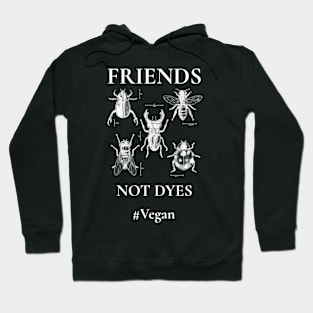 Friends Not Dyes Hoodie